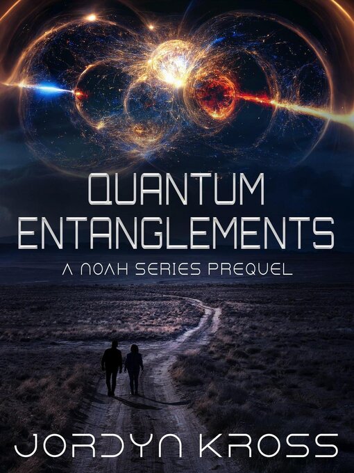 Title details for Quantum Entanglements by Jordyn Kross - Available